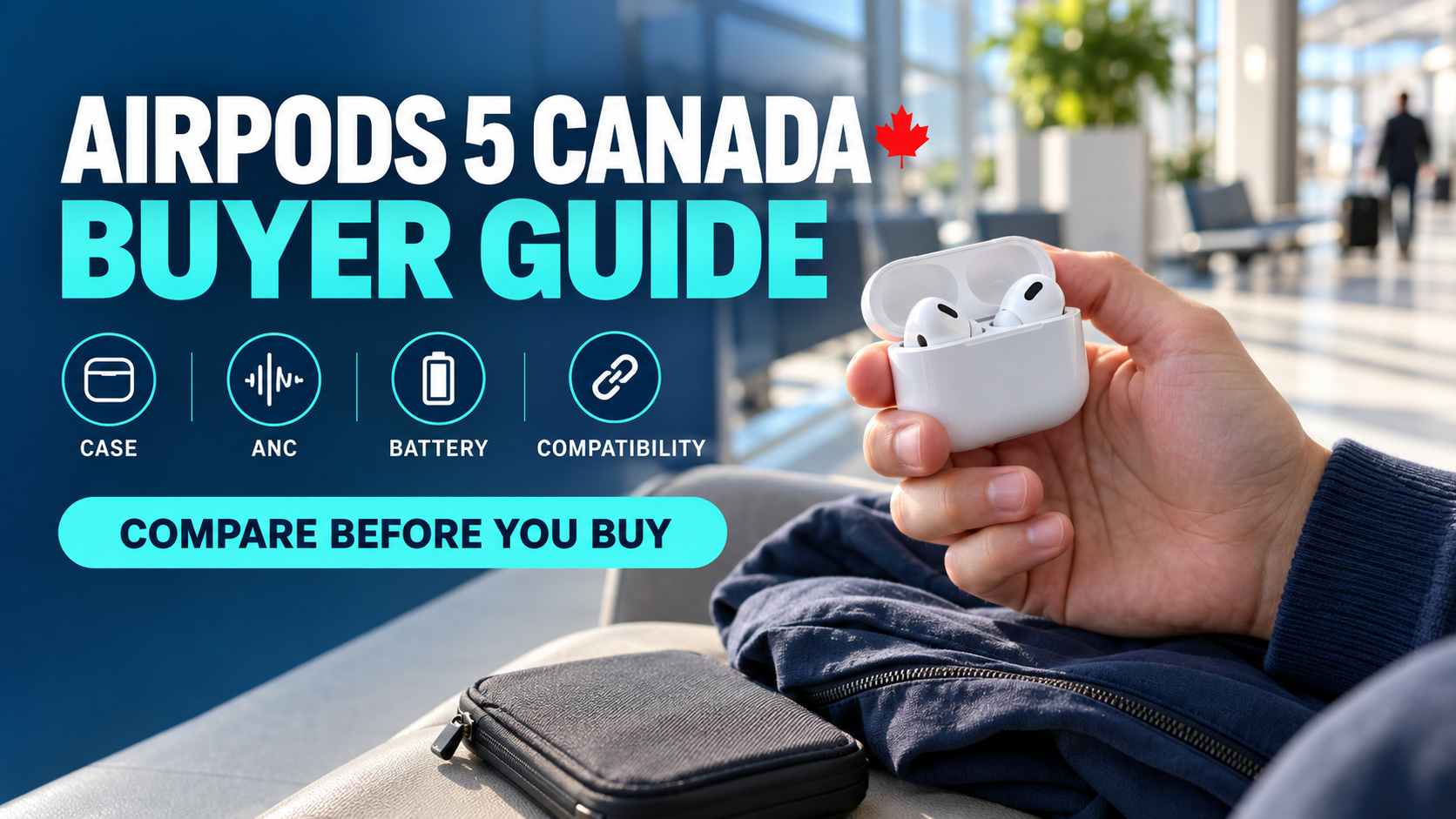 AirPods 5 Canada buyer guide with charging case and buyer checks